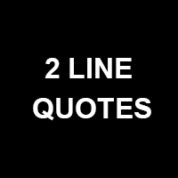 2 Line Quotes