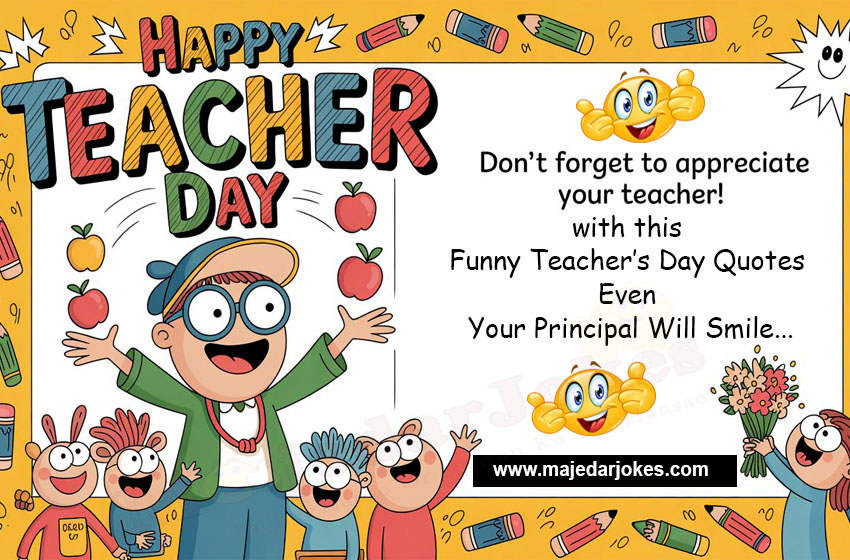 Funny Teachers Day Quotes from Students